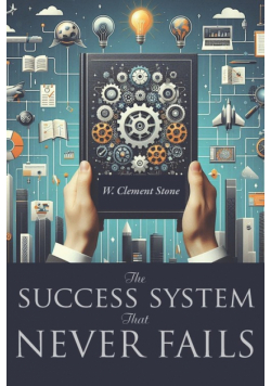 The Success System That Never Fails
