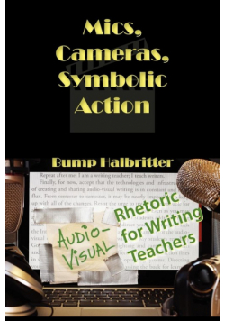 Mics, Cameras, Symbolic Action