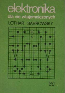 Elektronika dla nie wtajemniczonych