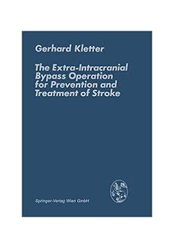 The Extra-Intracranial Bypass Operation for Prevention and Treatment of Stroke