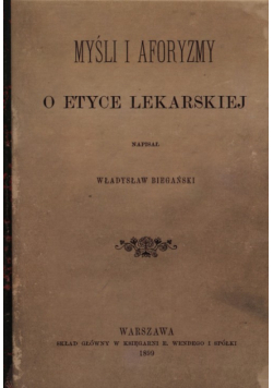 Myśli i aforyzmy o etyce lekarskiej (reprint)