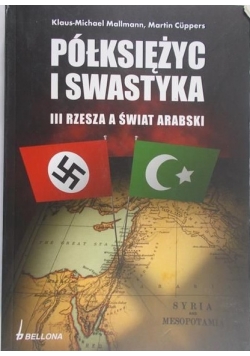 Półksiężyc i swastyka III Rzesza a świat arabski