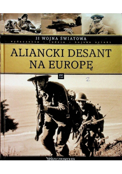II Wojna Światowa Tom XVI Aliancki desant na Europę