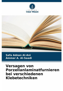 Versagen von Porzellanlaminatfurnieren bei verschiedenen Klebetechniken