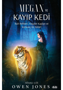 Megan Ve Kayıp Kedi - Ruh Rehberi, Hayalet Kaplan Ve Korkunç Bir Anne!