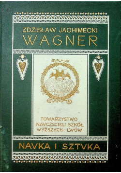 Nauka i sztuka Tom XII Ryszard Wagner ok 1910 r.