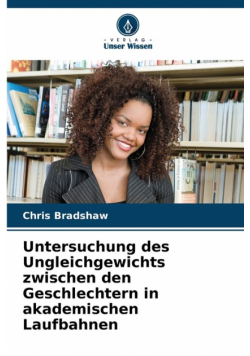 Untersuchung des Ungleichgewichts zwischen den Geschlechtern in akademischen Laufbahnen