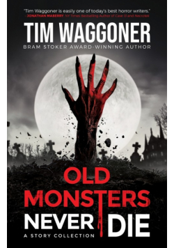 Old Monsters Never Die