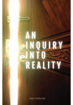 An Inquiry Into Reality