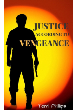 Justice According To Vengeance