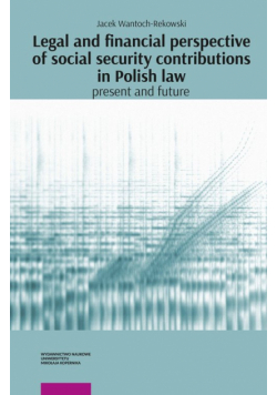 Legal and financial perspective of social security contributions in Polish Law: Present and future