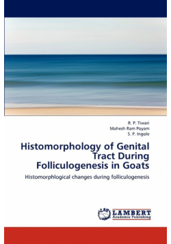 Histomorphology of Genital Tract During Folliculogenesis in Goats