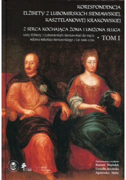 Korespondencja Elżbiety z Lubomirskich Sieniawskiej, kasztelanowej krakowskiej