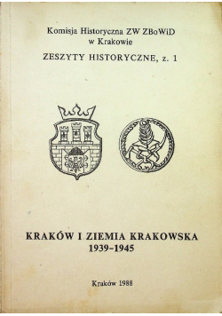 Kraków i ziemia Krakowska 1939 1945 zeszyt 1