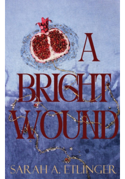 A Bright Wound
