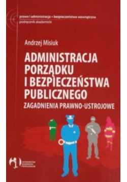 Administracja porządku i bezpieczeństwa publicznego