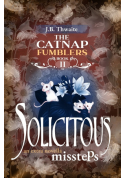Solicitous Missteps