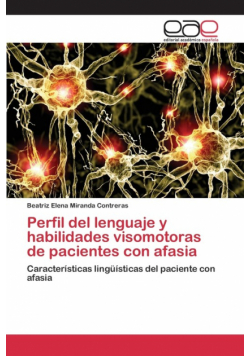 Perfil del lenguaje y habilidades visomotoras de pacientes con afasia
