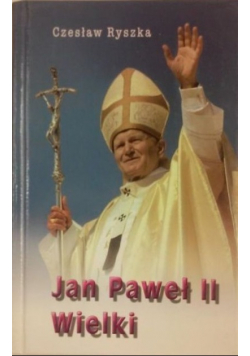 Jan Paweł II Wielki