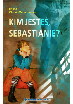 Kim jesteś Sebastianie