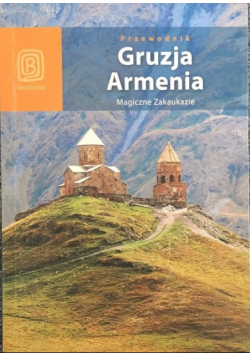 Gruzja Armenia Przewodnik