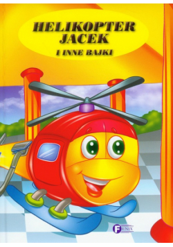 Helikopter Jacek i inne bajki