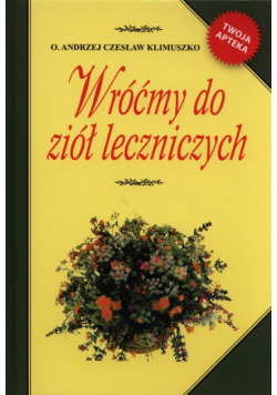 Wróćmy do ziół leczniczych