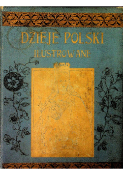 Dzieje Polski Ilustrowane, Tom II 1900 r.