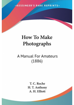 How To Make Photographs