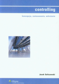 Controlling. Koncepcja, zastosowania, wdrożenie
