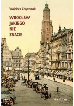 Wrocław jakiego nie znacie