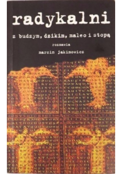 Radykalni z Budzym Dzikim Maleo i Stopą rozmawia Marcin Jakimowicz