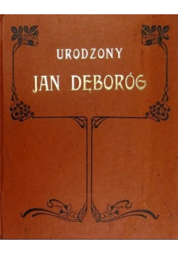 Urodzony Jan Dęboróg