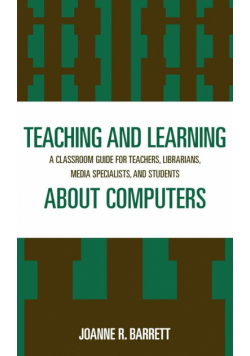 Teaching and Learning about Computers