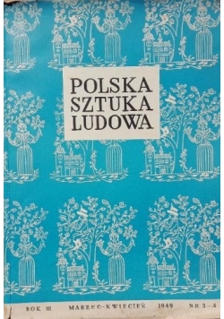 Polska Sztuka Ludowa Miesięcznik ,1949R.