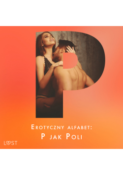 Erotyczny alfabet: P jak Poli - zbiór opowiadań (#17)