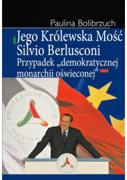 Jego Królewska Mość Silvio Berlusconi