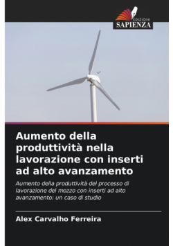 Aumento della produttività nella lavorazione con inserti ad alto avanzamento