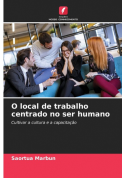 O local de trabalho centrado no ser humano