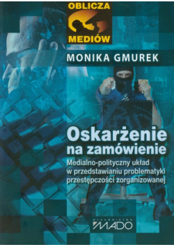 Gmurek Monika - Oskarżenie na zamówienie