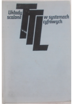 Układy scalone TTL w systemach cyfrowych