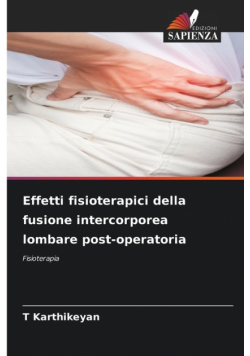 Effetti fisioterapici della fusione intercorporea lombare post-operatoria