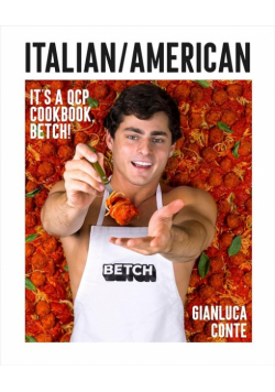 Italian/American It's a QCP cookbook, betch!