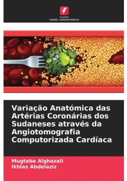 Variação Anatómica das Artérias Coronárias dos Sudaneses através da Angiotomografia Computorizada Cardíaca