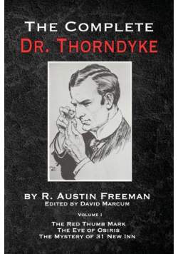 The Complete Dr. Thorndyke - Volume 1