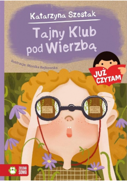 Już czytam Tom 20 Tajny Klub pod Wierzbą