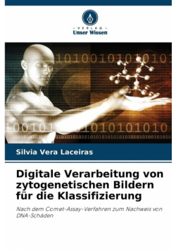 Digitale Verarbeitung von zytogenetischen Bildern für die Klassifizierung