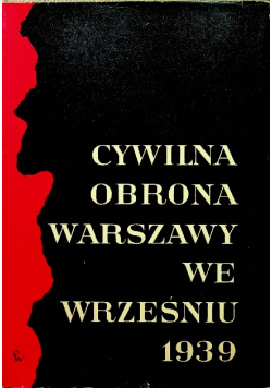 Cywilna obrona Warszawy we wrześniu 1939