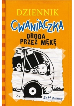 Dziennik cwaniaczka Droga przez mękę