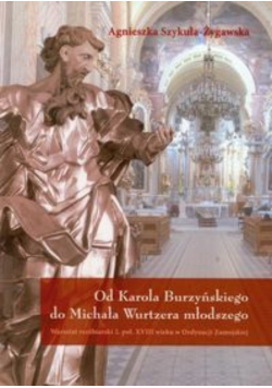 Od Karola Burzyńskiego do Michała Wurtzera młodszego